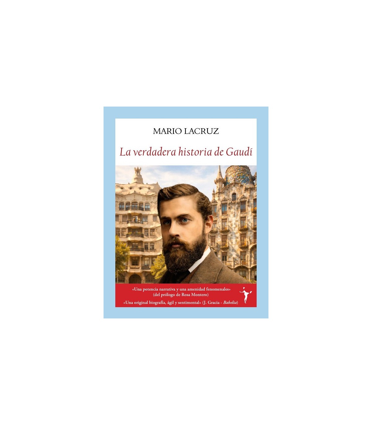 VERDADERA HISTORIA DE GAUDÍ, LA