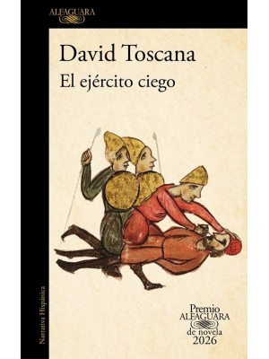 EL EJÉRCITO CIEGO (PREMIO ALFAGUARA DE NOVELA 2026)