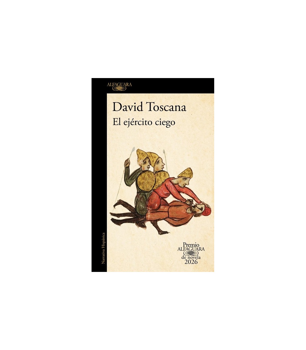 EL EJÉRCITO CIEGO (PREMIO ALFAGUARA DE NOVELA 2026)