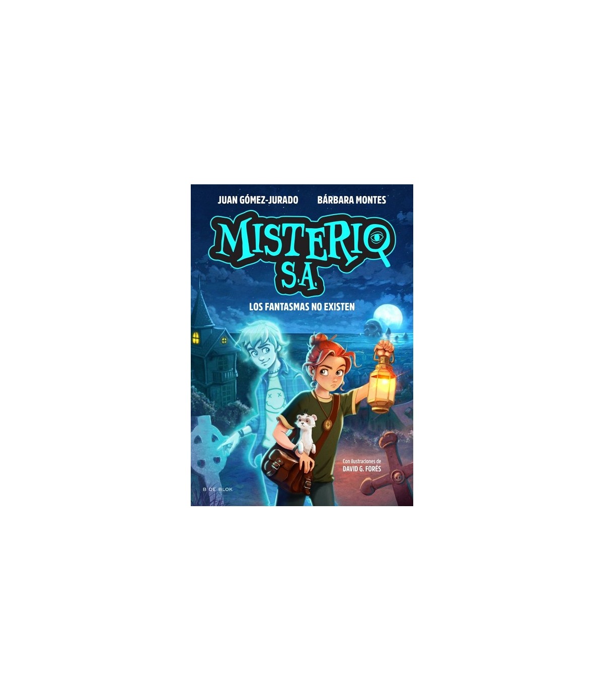 MISTERIO S.A. 1 - LOS FANTASMAS NO EXISTEN