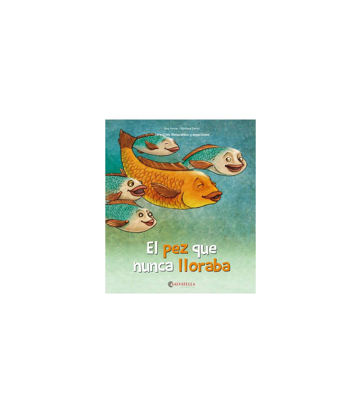 PEZ QUE NUNCA LLORABA, EL