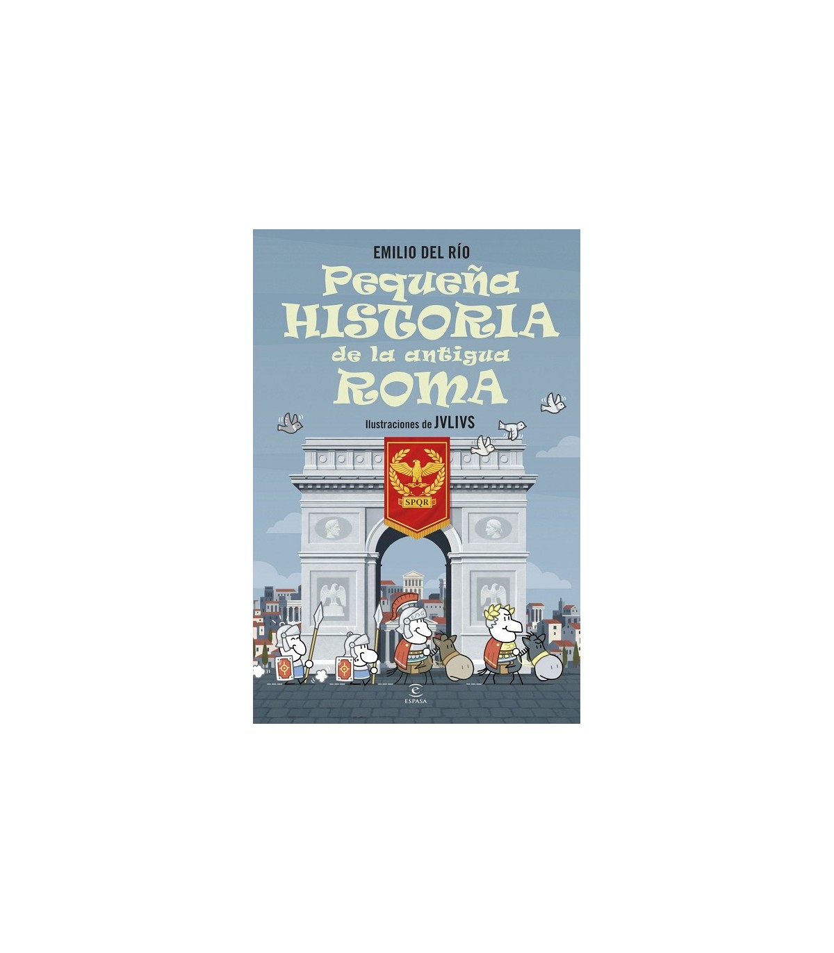 PEQUEÑA HISTORIA DE LA ANTIGUA ROMA