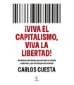 VIVA EL CAPITALISMO, VIVA LA LIBERTAD!