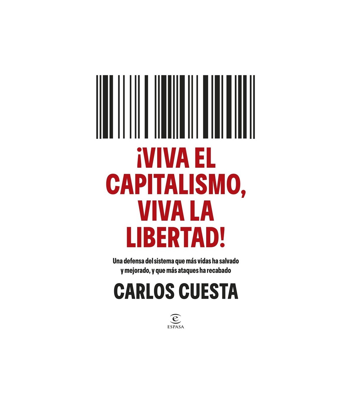VIVA EL CAPITALISMO, VIVA LA LIBERTAD!