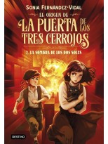 ORIGEN DE LA PUERTA DE LOS TRES CERROJOS 2. LA SOMBRA DE LOS DOS SOLES