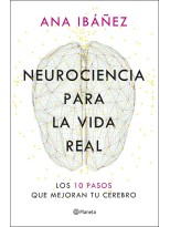 NEUROCIENCIA PARA LA VIDA REAL