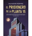 PRISIONERO DE LA PLANTA 15, EL