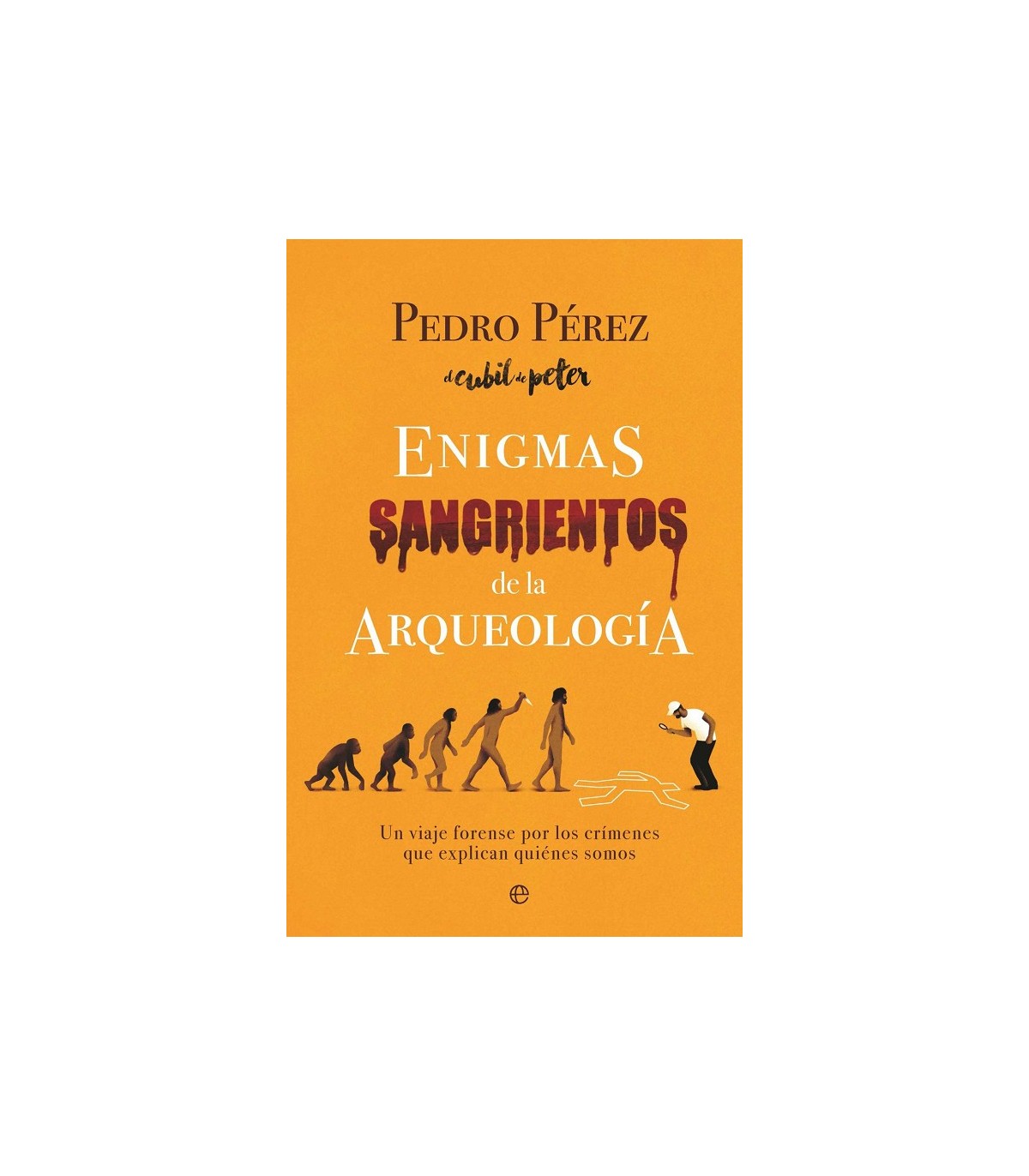 ENIGMAS SANGRIENTOS DE LA ARQUEOLOGÍA