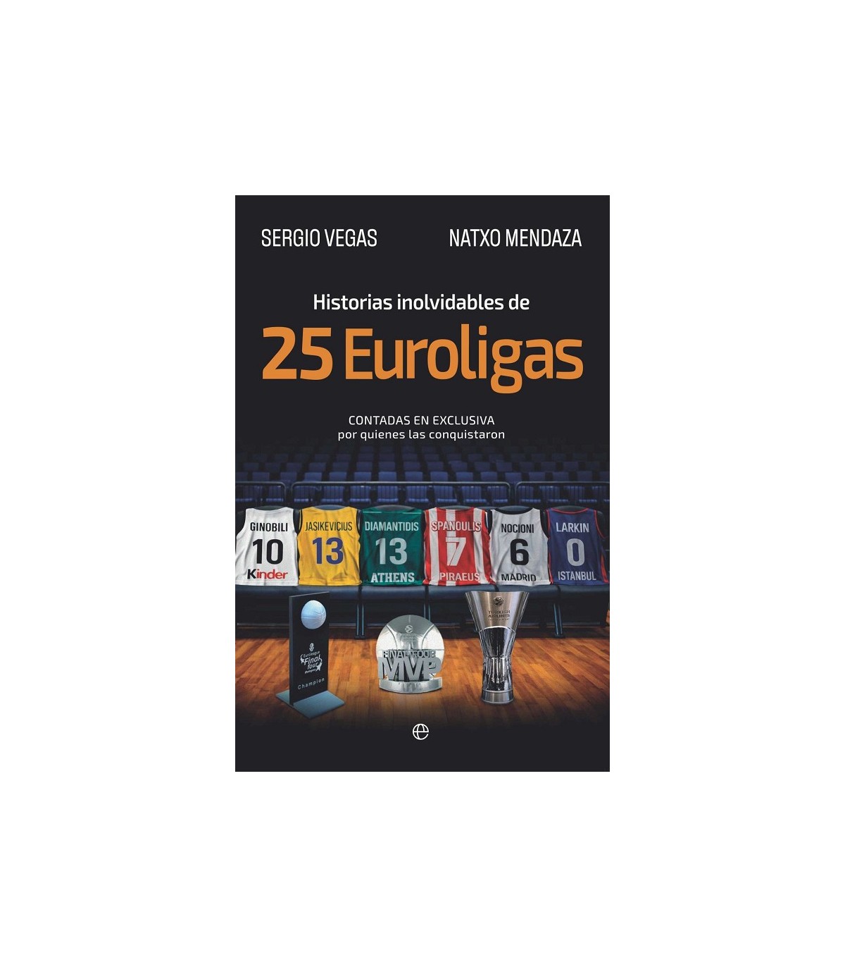HISTORIAS INOLVIDABLES DE 25 EUROLIGAS