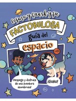 COSMO Y QUARK Y SU FACTOBULOSA GUÍA DEL ESPACIO