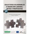 COLECTIVOS VULNERABLES E INSERCIÓN LABORAL: RETOS Y PROPUESTAS