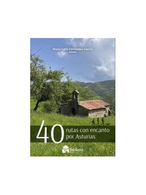 40 RUTAS CON ENCANTO POR ASTURIAS