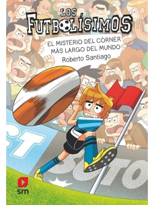 FUTBOLÍSIMOS /29 EL MISTERIO DEL CÓRNER MÁS LARGO DEL MUNDO