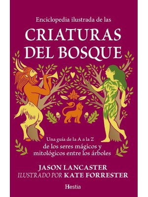 ENCICLOPEDIA ILUSTRADA DE LAS CRIATURAS DEL BOSQUE