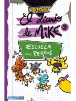 DIARIO DE MIKE 3. ESCUELA PARA PERROS