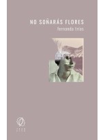 NO SOÑARÁS FLORES