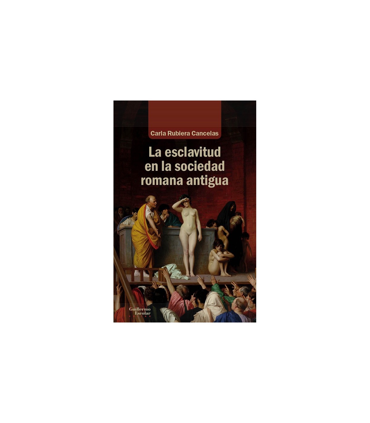 ESCLAVITUD EN LA SOCIEDAD ROMANA ANTIGUA, LA