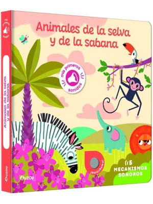LIBRO DE SONIDOS. ANIMALES DE LA SELVA Y DE LA SABANA