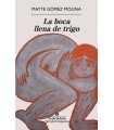 BOCA LLENA DE TRIGO, LA