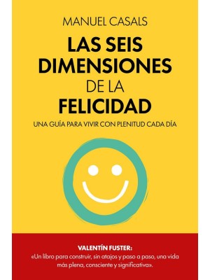 SEIS DIMENSIONES DE LA FELICIDAD, LAS