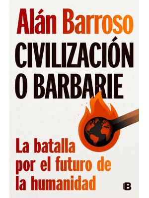 CIVILIZACIÓN O BARBARIE