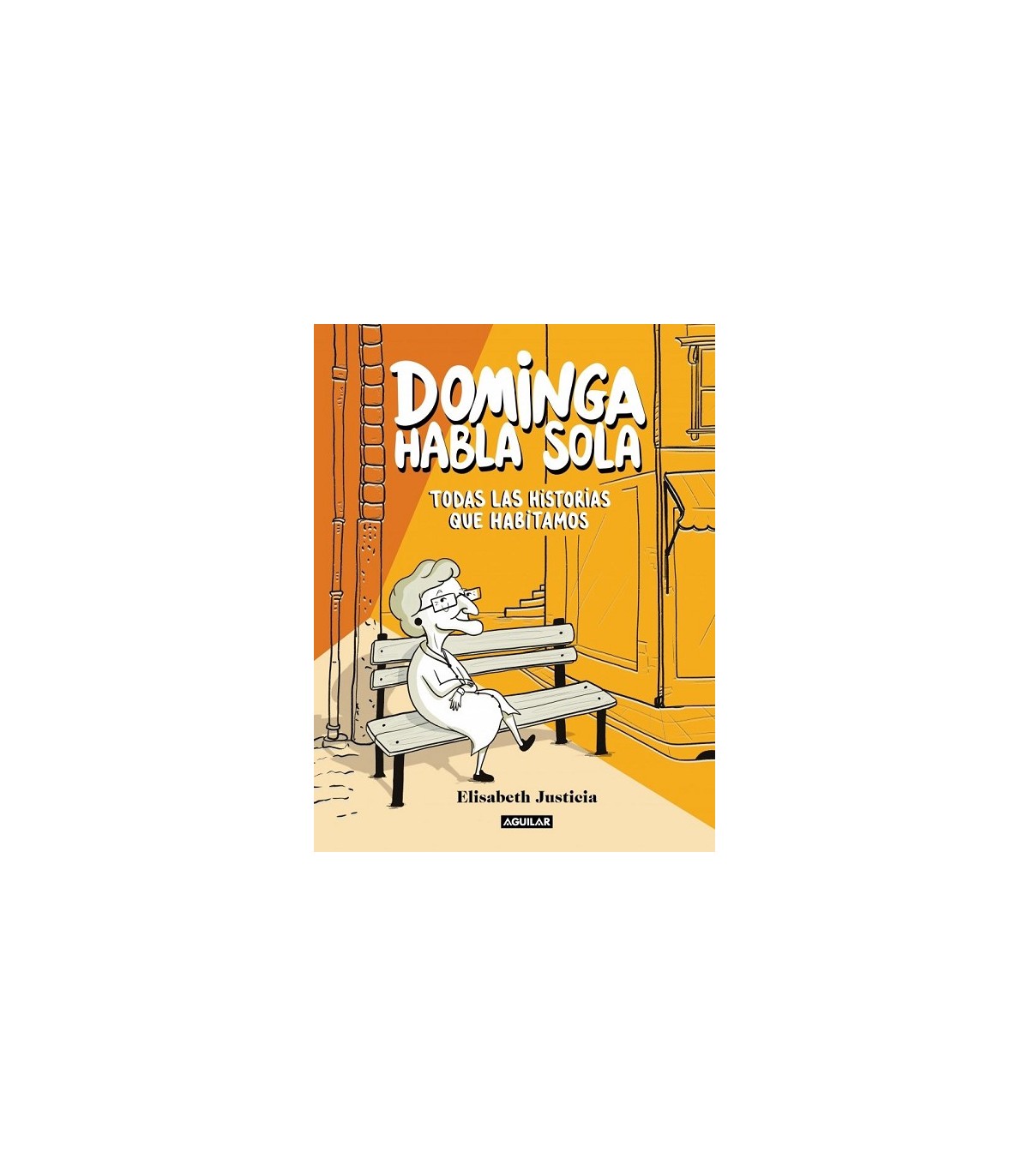 DOMINGA HABLA SOLA - TODAS LAS HISTORIAS QUE HABITAMOS