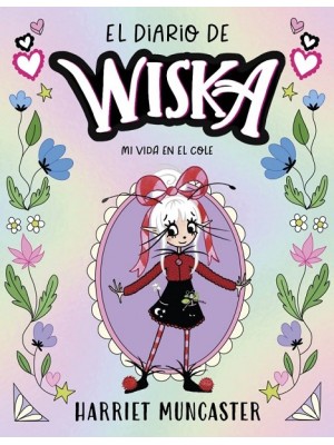 DIARIO DE WISKA 1 - MI VIDA EN EL COLE