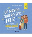 DE MAYOR QUIERO SER... FELIZ 4