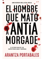 HOMBRE QUE MATÓ A ANTÍA MORGADE (INSPECTORES ABAD Y BARROSO 3)