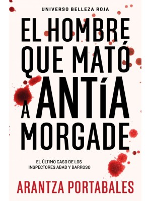 HOMBRE QUE MATÓ A ANTÍA MORGADE (INSPECTORES ABAD Y BARROSO 3)