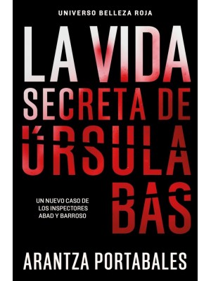 VIDA SECRETA DE ÚRSULA BAS (INSPECTORES ABAD Y BARROSO 2)