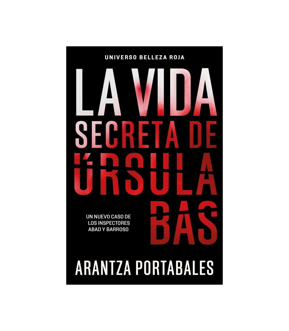 VIDA SECRETA DE ÚRSULA BAS (INSPECTORES ABAD Y BARROSO 2)