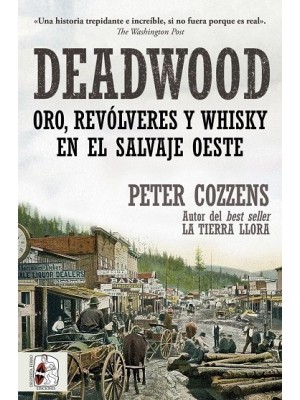 DEADWOOD. ORO, REVÓLVERES Y WHISKY EN EL SALVAJE OESTE