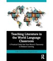 TEACHING LITERATURE IN THE WORLD LANGUAGE CLASSROOM