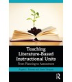 TEACHING LITERATURE-BASED INSTRUCTIONAL UNITS