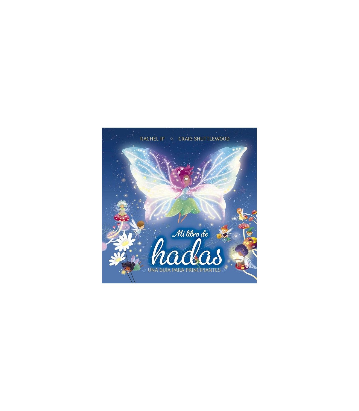 MI LIBRO DE HADAS. UNA GUÍA PARA PRINCIPIANTES