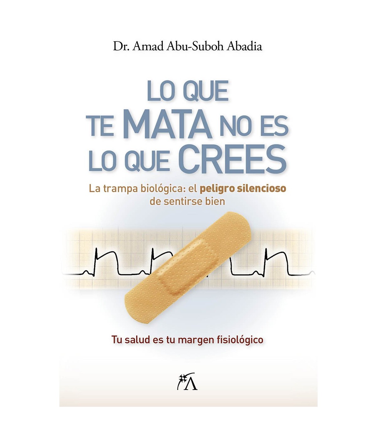 LO QUE TE MATA NO ES LO QUE CREES