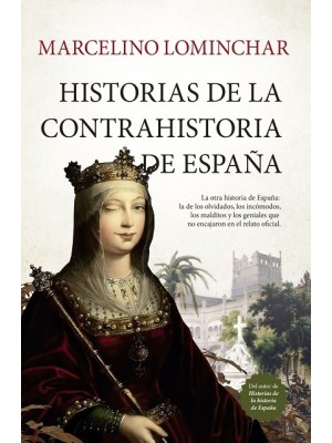 HISTORIAS DE LA CONTRAHISTORIA DE ESPAÑA