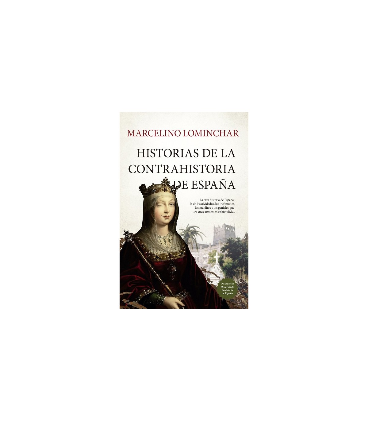 HISTORIAS DE LA CONTRAHISTORIA DE ESPAÑA