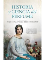 HISTORIA Y CIENCIA DEL PERFUME