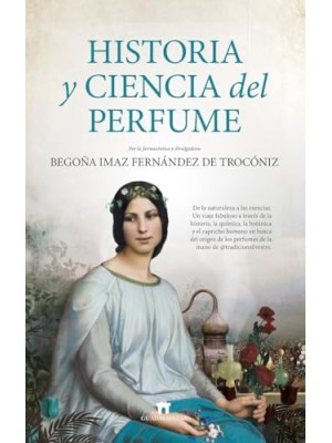 HISTORIA Y CIENCIA DEL PERFUME