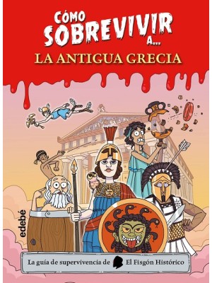 CÓMO SOBREVIVIR A LA ANTIGUA GRECIA