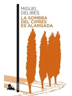 SOMBRA DEL CIPRÉS ES ALARGADA, LA