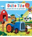 OSITO TITO. ¡VAYA LÍO EN LA GRANJA!