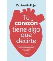 TU CORAZÓN TIENE ALGO QUE DECIRTE