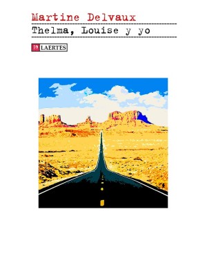 THELMA, LOUISE Y YO