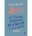 TIERRA HUNDIDA YA VUELVE A LEVANTARSE, LA