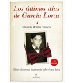 ÚLTIMOS DÍAS DE GARCÍA LORCA, LOS