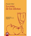 CENA DE LOS IDIOTAS, LA
