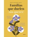 FAMILIAS QUE DUELEN (SIN QUERER)